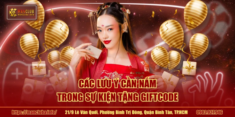 Các lưu ý cần nắm trong sự kiện tặng giftcode