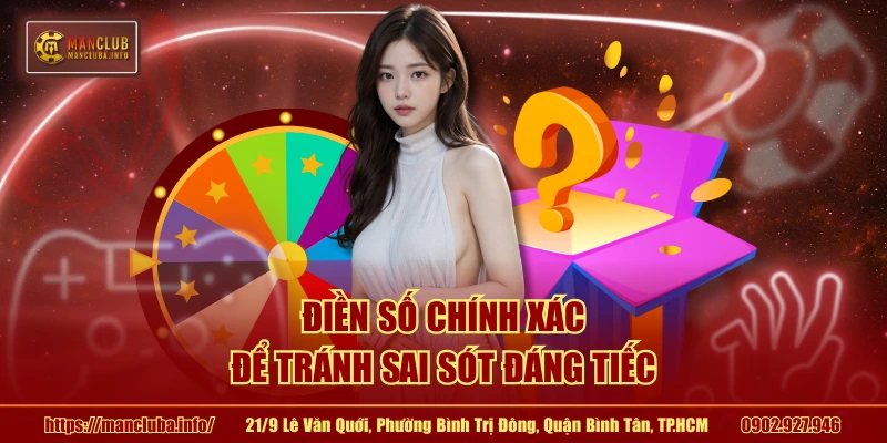 Điền số chính xác để tránh sai sót đáng tiếc