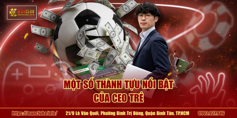 Một số thành tựu nổi bật của CEO trẻ