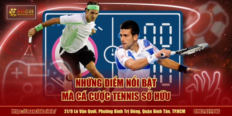 Những điểm nổi bật mà cá cược tennis sở hữu