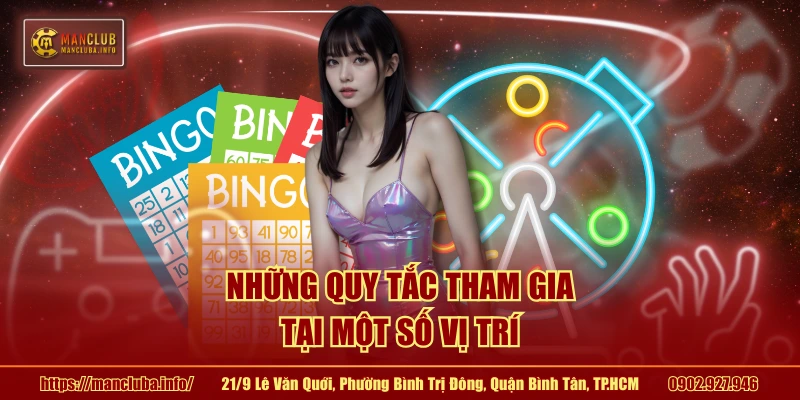 Những quy tắc tham gia tại một số vị trí 