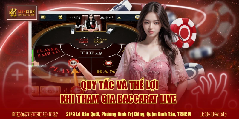 Quy tắc và thể lợi khi tham gia baccarat live