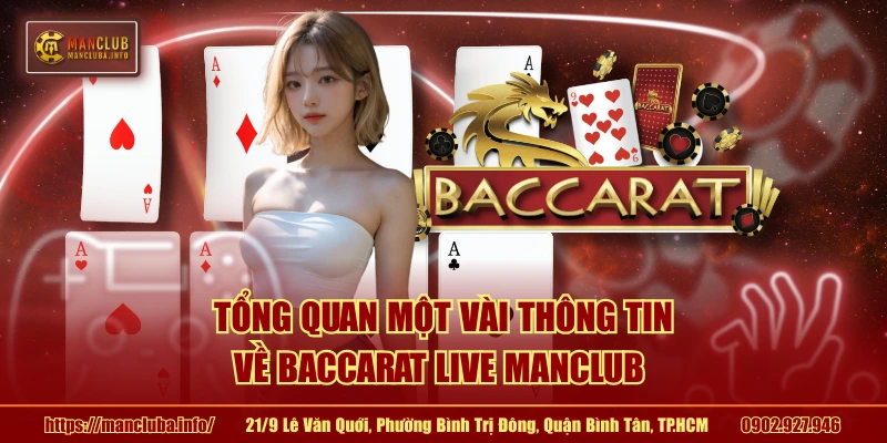 Tổng quan một vài thông tin về baccarat live MANCLUB 
