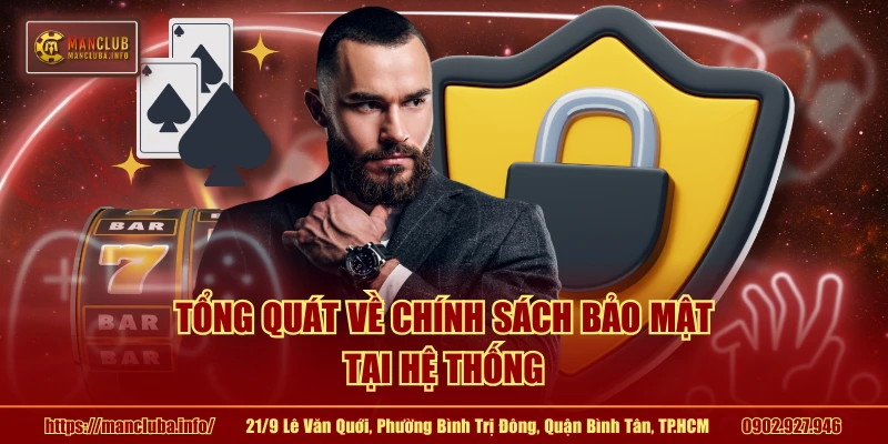 Tổng quát về chính sách bảo mật tại hệ thống