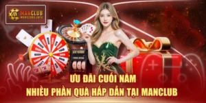 Ưu Đãi Cuối Năm - Nhiều Phần Quà Hấp Dẫn Tại MANCLUB 
